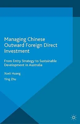 E-Book (pdf) Managing Chinese Outward Foreign Direct Investment von Xueli Huang, Ying Zhu