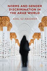 E-Book (pdf) Norms and Gender Discrimination in the Arab World von Adel Sz Abadeer