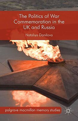 E-Book (pdf) The Politics of War Commemoration in the UK and Russia von Nataliya Danilova