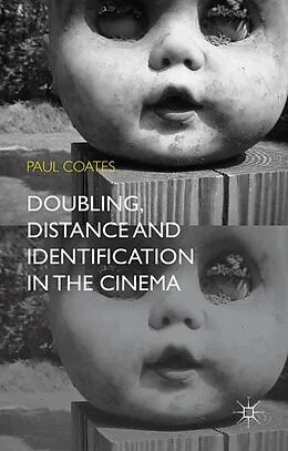 E-Book (pdf) Doubling, Distance and Identification in the Cinema von P. Coates