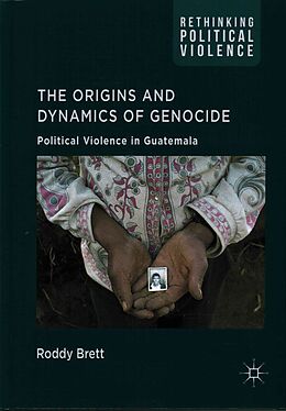 Fester Einband The Origins and Dynamics of Genocide: von Roddy Brett