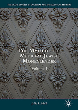 Fester Einband The Myth of the Medieval Jewish Moneylender von Julie L. Mell