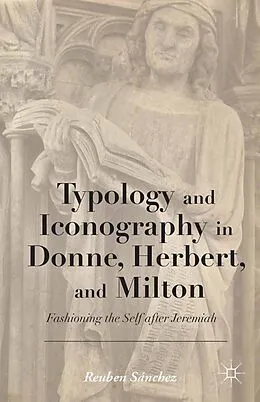 E-Book (pdf) Typology and Iconography in Donne, Herbert, and Milton von Kenneth A. Loparo