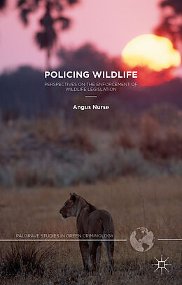 Livre Relié Policing Wildlife de A. Nurse