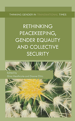 Fester Einband Rethinking Peacekeeping, Gender Equality and Collective Security von Gina Otto, Dianne Heathcote