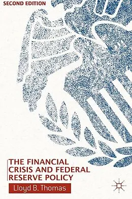 E-Book (pdf) The Financial Crisis and Federal Reserve Policy von L. Thomas