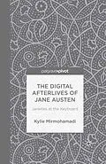 E-Book (pdf) The Digital Afterlives of Jane Austen von K. Mirmohamadi