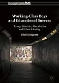 E-Book (pdf) Working-Class Boys and Educational Success von Nicola Ingram