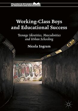 E-Book (pdf) Working-Class Boys and Educational Success von Nicola Ingram