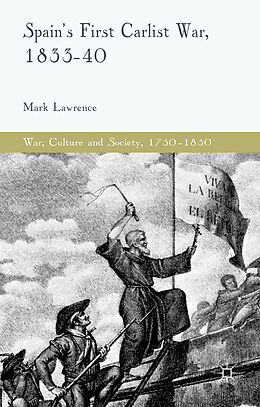 Livre Relié Spain's First Carlist War, 1833-40 de M. Lawrence