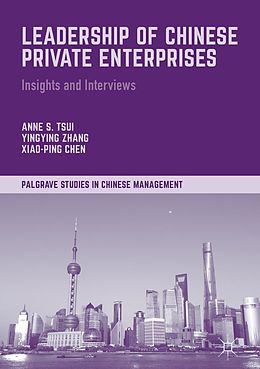 eBook (pdf) Leadership of Chinese Private Enterprises de Anne S. Tsui, Yingying Zhang, Xiao-Ping Chen