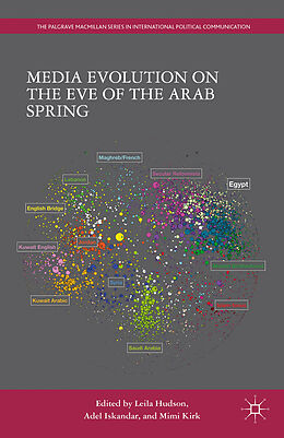 Livre Relié Media Evolution on the Eve of the Arab Spring de Leila Iskandar, Adel Kirk, Mimi Hudson