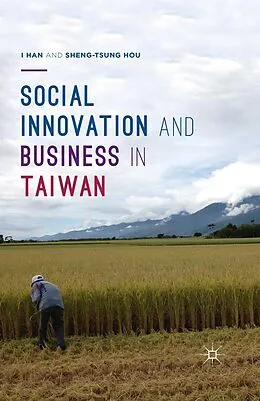 E-Book (pdf) Social Innovation and Business in Taiwan von Sheng-Tsung Hou, I. Han