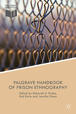 Livre Relié The Palgrave Handbook of Prison Ethnography de R. Drake, Deborah H. Earle, Rod Sloan, Je Walters