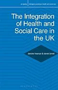 E-Book (pdf) The Integration of Health and Social Care in the UK von Deirdre Heenan, Derek Birrell