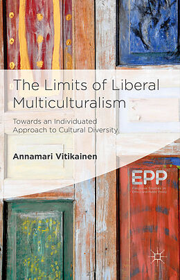 Fester Einband The Limits of Liberal Multiculturalism von A. Vitikainen