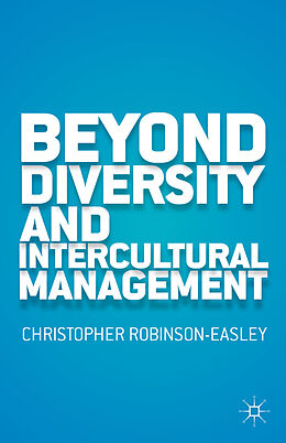Fester Einband Beyond Diversity and Intercultural Management von C. Robinson-Easley