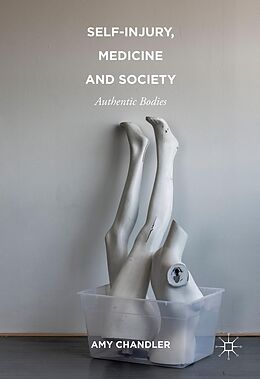 E-Book (pdf) Self-Injury, Medicine and Society von Amy Chandler