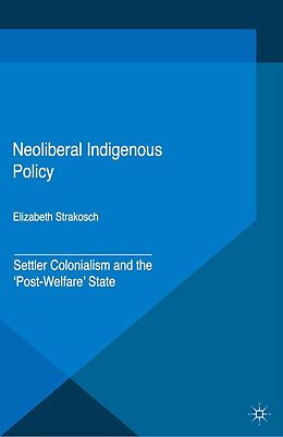 eBook (pdf) Neoliberal Indigenous Policy de Elizabeth Strakosch