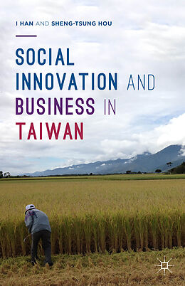 Livre Relié Social Innovation and Business in Taiwan de Sheng-Tsung Hou, I Han