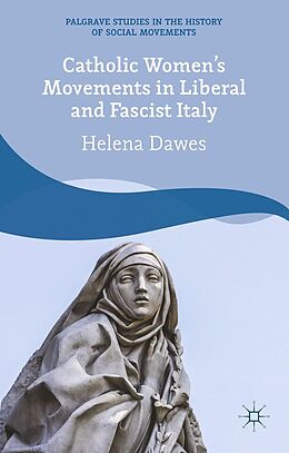eBook (pdf) Catholic Women's Movements in Liberal and Fascist Italy de H. Dawes