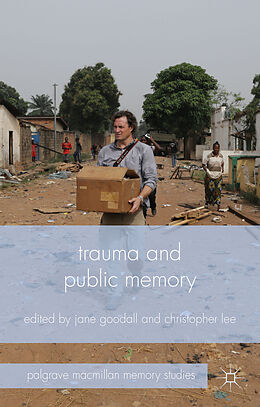 Fester Einband Trauma and Public Memory von Jane Lee, Christopher Goodall