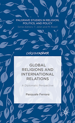 Livre Relié Global Religions and International Relations: A Diplomatic Perspective de P. Ferrara