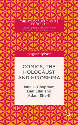 Fester Einband Comics, the Holocaust and Hiroshima von Jane L Chapman, Adam Sherif, Kenneth A Loparo