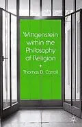 E-Book (pdf) Wittgenstein within the Philosophy of Religion von Thomas D. Carroll