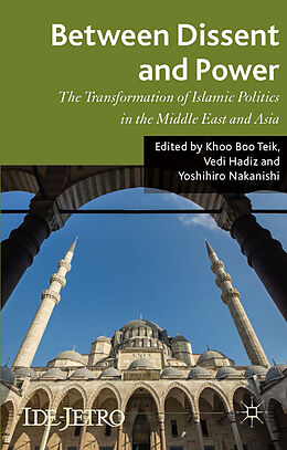 Livre Relié Between Dissent and Power de Khoo Boo Nakanishi, Yoshihiro Hadiz, Vedi Teik