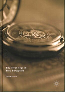 Livre Relié The Psychology of Time Perception de John Wearden