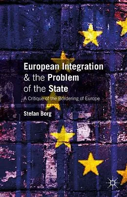 E-Book (pdf) European Integration and the Problem of the State von Stefan Borg