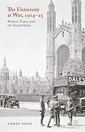 E-Book (pdf) The University at War, 1914-25 von T. Irish