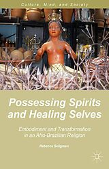 eBook (pdf) Possessing Spirits and Healing Selves de R. Seligman