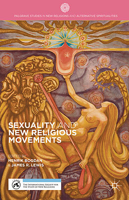 Livre Relié Sexuality and New Religious Movements de J. Bogdan, Henrik Lewis