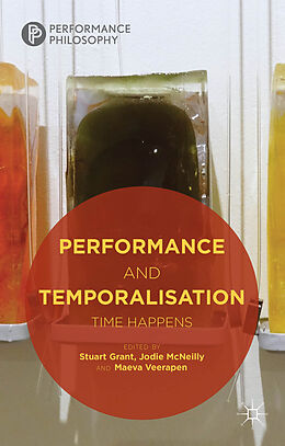 Livre Relié Performance and Temporalisation de Jodie McNeilly, Maeva Veerapen