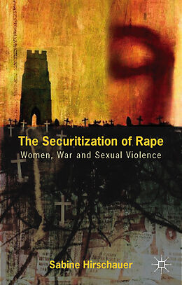 Livre Relié The Securitization of Rape de S. Hirschauer