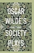 E-Book (pdf) Oscar Wilde's Society Plays von 