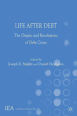 Kartonierter Einband Life After Debt von Joseph E. Heymann, Daniel Stiglitz