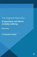 E-Book (pdf) Schopenhauer and Adorno on Bodily Suffering von M. Peters