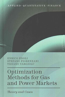 Livre Relié Optimization Methods for Gas and Power Markets de Enrico Edoli, Stefano Fiorenzani, Tiziano Vargiolu