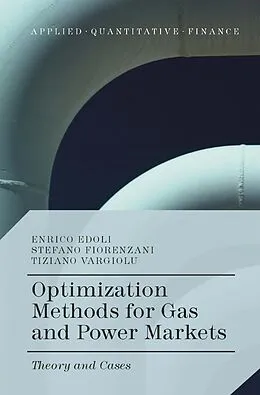 E-Book (pdf) Optimization Methods for Gas and Power Markets von Enrico Edoli, Stefano Fiorenzani, Tiziano Vargiolu