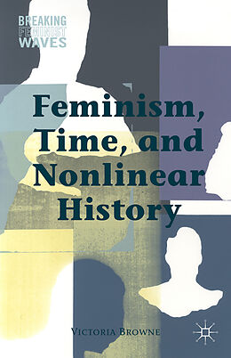 Livre Relié Feminism, Time, and Nonlinear History de V. Browne