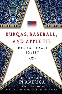 E-Book (epub) Burqas, Baseball, and Apple Pie von Ranya Tabari Idliby