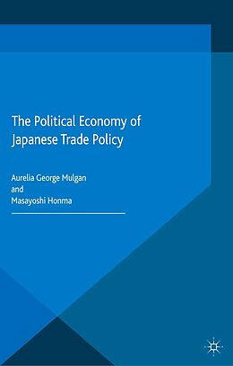 E-Book (pdf) The Political Economy of Japanese Trade Policy von 