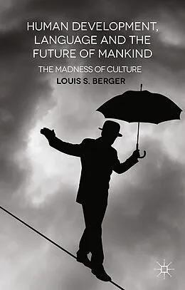 E-Book (pdf) Human Development, Language and the Future of Mankind von L. Berger