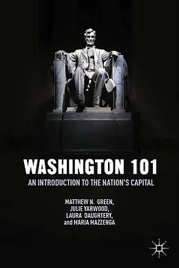 E-Book (pdf) Washington 101 von M. Green, J. Yarwood, L. Daughtery