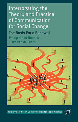 Livre Relié Interrogating the Theory and Practice of Communication for Social Change de Pradip Ninan Thomas, Elske van de Fliert