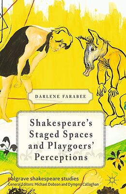 E-Book (pdf) Shakespeare's Staged Spaces and Playgoers' Perceptions von D. Farabee