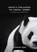 E-Book (pdf) China's Challenge to Liberal Norms von Catherine Jones
